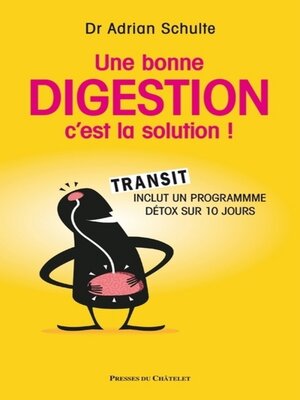 cover image of Une bonne digestion, c'est la solution !